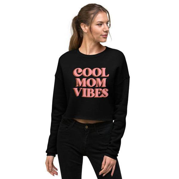 Cool Mom Vibes Crop Sweatshirt